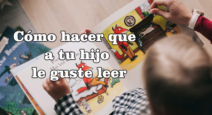 磊 Cómo Hacer Que A Tu Hijo Le Guste Leer Letras De Encuentro