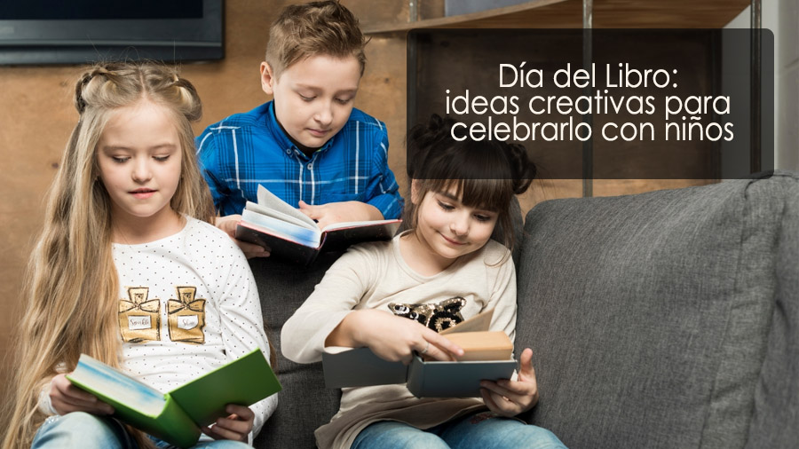 Día del Libro: ideas creativas para celebrarlo con niños