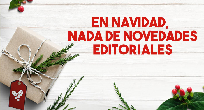 En Navidad, nada de novedades editoriales