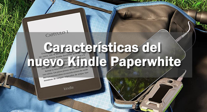 Nuevo Kindle Paperwhite 2021 y Paperwhite Signature Edition: ¿qué características nuevas traen? 