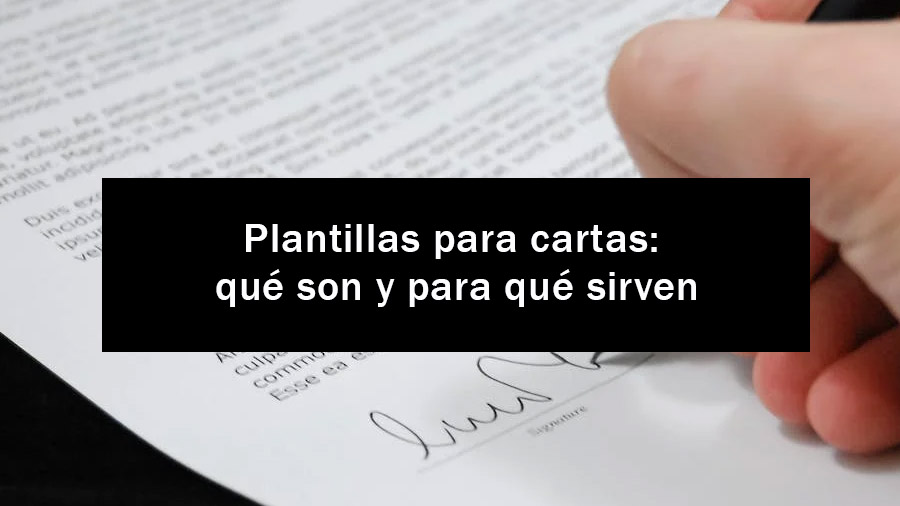 Plantillas para cartas: qué son y para qué sirven