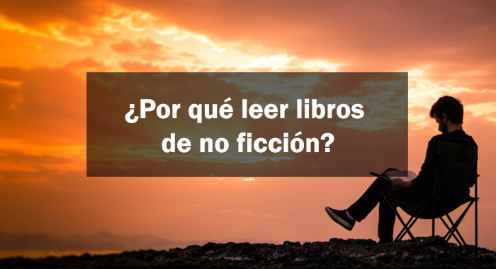 Por qué leer libros de no ficción