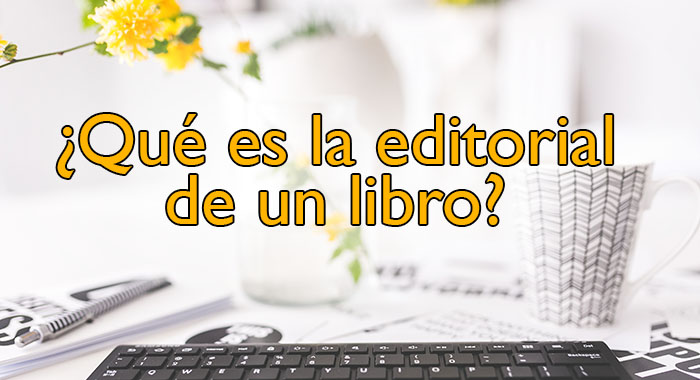 Qué es la editorial de un libro