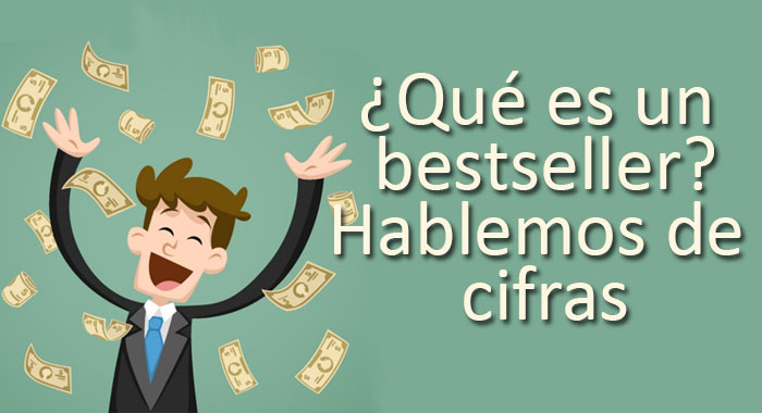 ¿Qué es un best seller? Hablemos de cifras