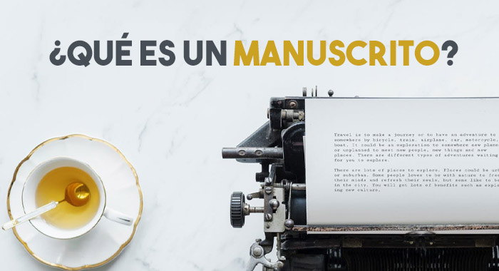 ¿Qué es un manuscrito?