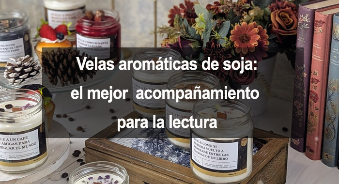 Velas aromáticas de soja artesanales: el mejor acompañamiento para la lectura 
