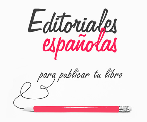 ? Editoriales españolas | Editoriales en España que aceptan manuscritos  2023