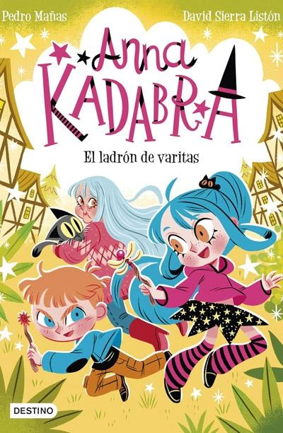 Anna Kadabra 18. El ladrón de varitas: novela de Anna Kadabra