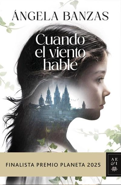 Cuando el viento hable: novela de Ángela Banzas