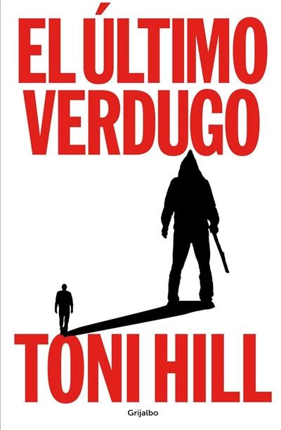 El último verdugo: novela de Toni Hill