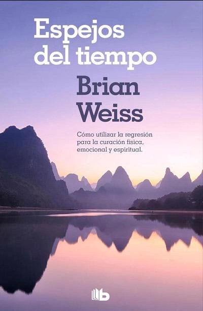 Espejos del tiempo: novela de Brian Weiss