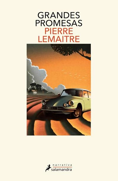 Grandes promesas: novela de Pierre Lemaitre