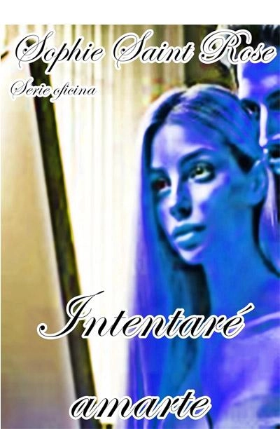 Intentaré amarte: nuevo libro Sophie Saint Rose