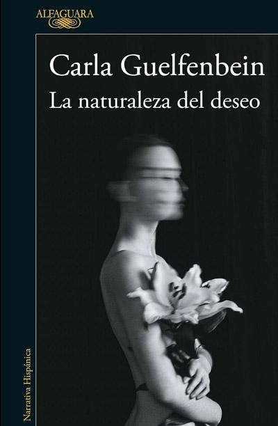 Portada de La naturaleza del deseo, libro de Carla Guelfenbein