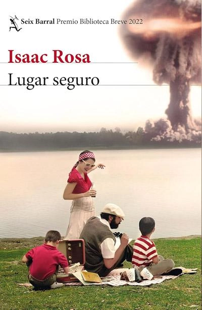 Lugar seguro: novela de Isaac Rosa