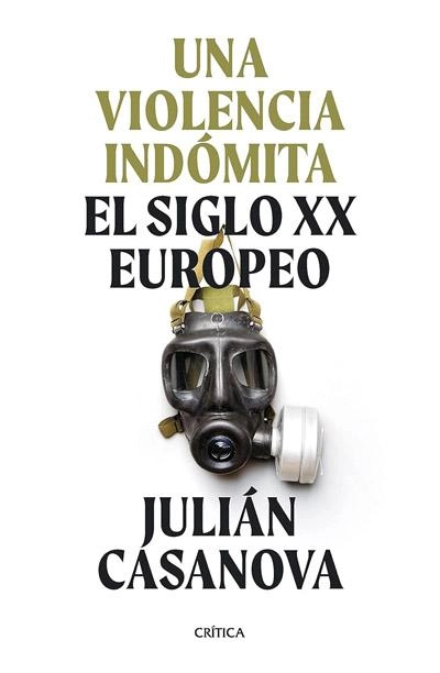 Una violencia indómita: novela de Julián Casanova