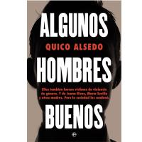 Algunos hombres buenos de Quico Alsedo