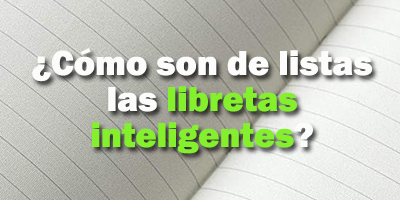 Cuaderno inteligente: ¿cómo funciona?