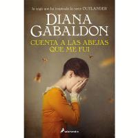 Lo último de Diana Gabaldon: Cuenta a las abejas que me fui - Saga Outlander 9, Forastera