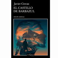El castillo de Barbazul de Javier Cercas