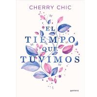 El tiempo que tuvimos, ultimo libro de Cherry Chic 2023