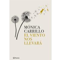 El viento nos llevará, último libro de Mónica Carrillo