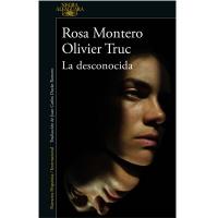 La desconodida de Rosa Montero y Oliver Truc