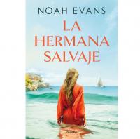 Recomendaciones libros 2024: Noah Evans, La hermana salvaje