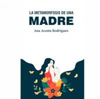 Libros para regalar a una madre: La metamorfosis de una madre