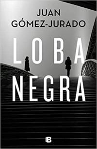 Portada Loba Negra de Juan Gómpez Jurado