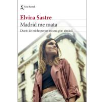 Lecturas 2022 recomendadas: Madrid me mata de Elvira Sastre