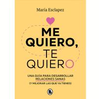 Me quiero, te quiero de María Esclapez