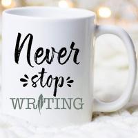 Nunca dejes de escribir: taza escritor
