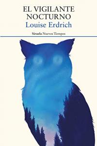 Premio Pulitzer - El vigilante nocturno de Louise Erdrich