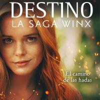 Destino la saga Winx libro 