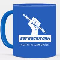 Taza para escritoras: Soy escritora: ¿cual es tu superpoder?