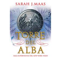 Torre del Alba último libro Sarah J Maas