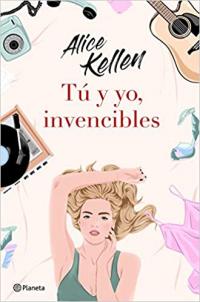 Tú y yo invencibles de Alice Kellen