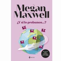 Portada Y si lo probamos de Megan Maxwell